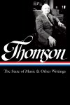 Book cover for Virgil Thomson: The State Of Music & Other Writings