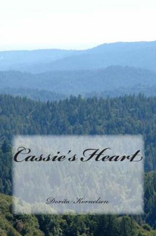 Cover of Cassie's Heart(My Last Story)