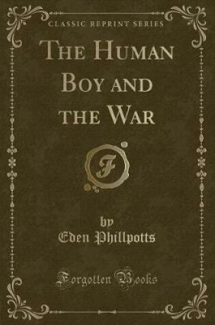Cover of The Human Boy and the War (Classic Reprint)