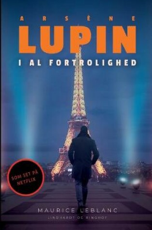 Cover of Ars�ne Lupin - i al fortrolighed