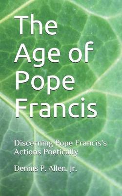 Book cover for The Age of Pope Francis