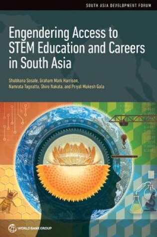 Cover of Engendering Access to STEM Education and Careers in South Asia