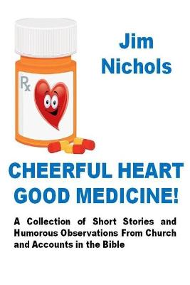 Book cover for Cheerful Heart Good Medicine