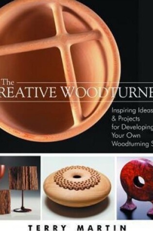 Cover of Creative Woodturner: Inspiring Ideas and Projects for Developing Your Own Woodturning Style