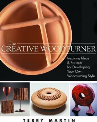 Book cover for Creative Woodturner: Inspiring Ideas and Projects for Developing Your Own Woodturning Style