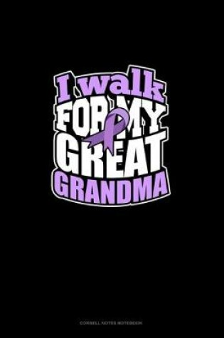 Cover of I Walk For My Great Grandma