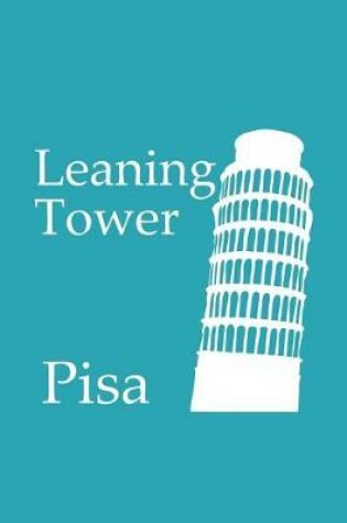 Cover of Leaning Tower of Pisa - Lined Notebook with Robin's Egg Blue Cover