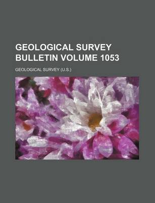 Book cover for Geological Survey Bulletin Volume 1053