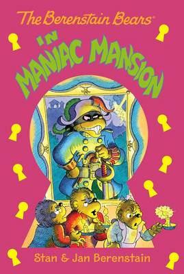 Book cover for The Berenstain Bears Chapter Book: Maniac Mansion