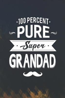 Book cover for 100 Percent Pure Super Grandad