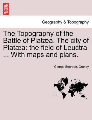 Book cover for The Topography of the Battle of Plataea. the City of Plataea