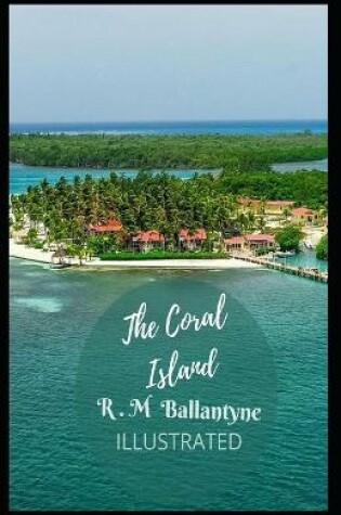 Cover of The Coral Island Illustrated