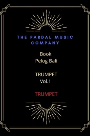 Cover of Book Pelog Bali TRUMPET Vol.1