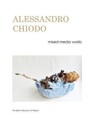 Book cover for ALESSANDRO CHIODO mixed media works