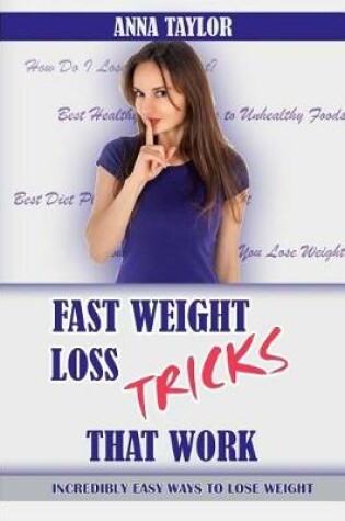 Cover of Fast Weight Loss Tricks That Work
