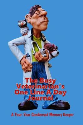Book cover for The Busy Veterinarian's One-Line-A-Day Journal