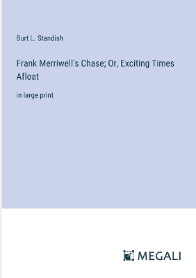 Book cover for Frank Merriwell's Chase; Or, Exciting Times Afloat