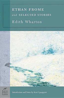 Book cover for Ethan Frome & Selected Stories (Barnes & Noble Classics Series)