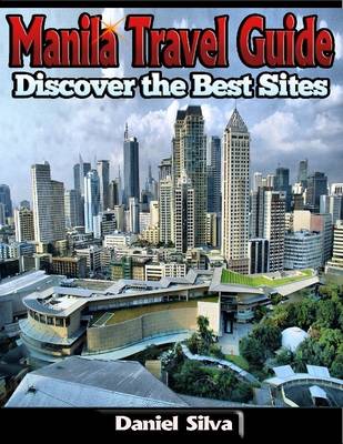 Book cover for Manila Travel Guide: Discover the Best Sites of the City