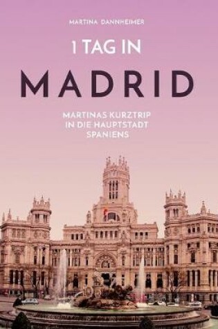 Cover of 1 Tag in Madrid