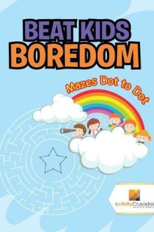 Cover of Beat Kids Boredom