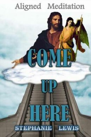 Cover of Come Up Here