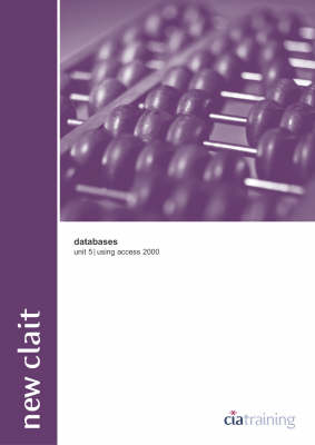 Cover of New CLAIT Unit 5 Databases Using Access 2000