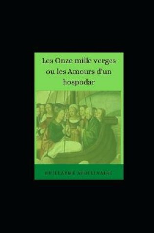 Cover of Les Onze mille verges ou les Amours d'un hospodar illustree