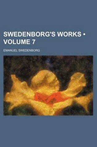 Cover of Swedenborg's Works (Volume 7)