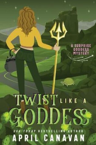 Cover of Twist Like a Goddess