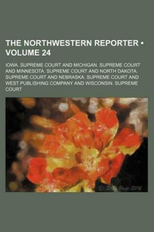 Cover of The Northwestern Reporter (Volume 24)