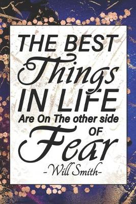 Book cover for The Best Things In Life Are On The Other Side Of Fear - Will Smith