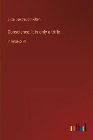 Cover of Conscience; It is only a trifle