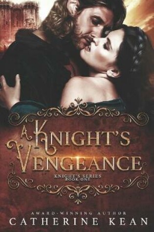 Cover of A Knight's Vengeance (Knight's Series Book 1)