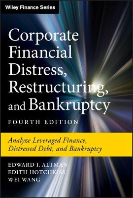 Book cover for Corporate Financial Distress, Restructuring, and Bankruptcy – Analyze Leveraged Finance, Distressed  Debt, and Bankruptcy, Fourth Edition