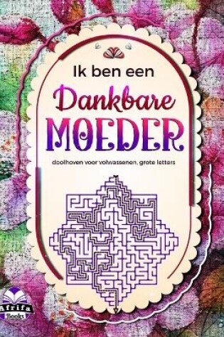 Cover of Ik ben een dankbare moeder