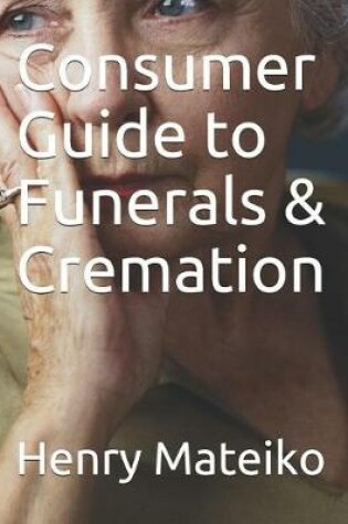 Cover of Consumer Guide to Funerals & Cremation