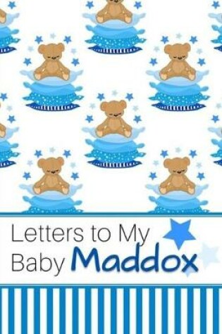 Cover of Letters to My Baby Maddox