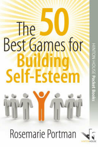 Cover of The 50 Best Games for Building Self-esteem