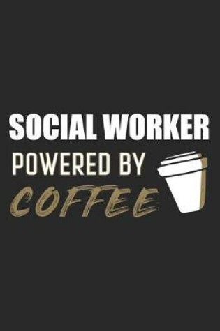 Cover of Social Worker Powered By Coffee