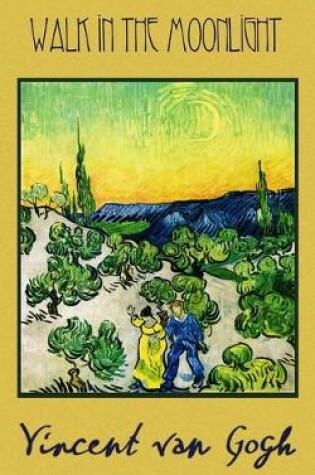 Cover of Vincent van Gogh - Walk in the Moonlight
