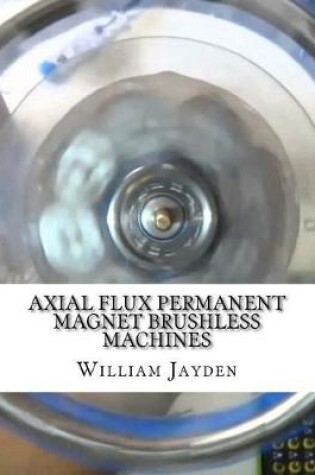 Cover of Axial Flux Permanent Magnet Brushless Machines