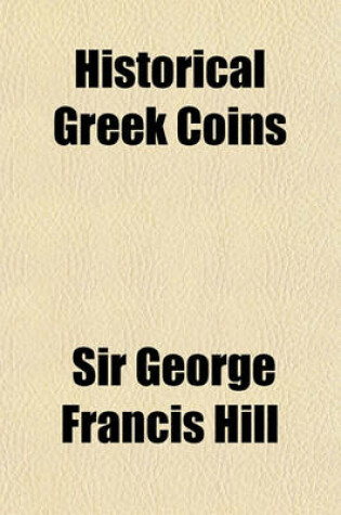 Cover of Historical Greek Coins