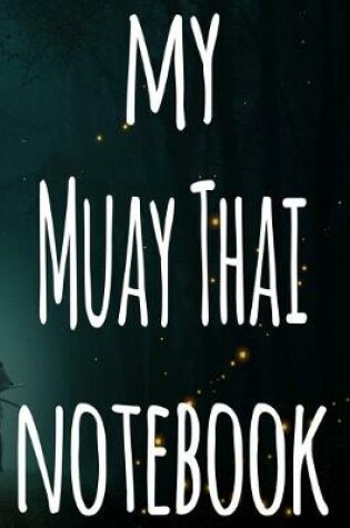 Cover of My Muay Thai Notebook