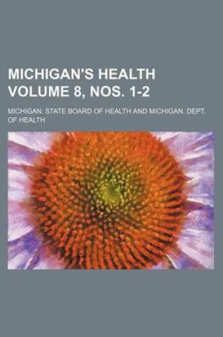 Cover of Michigan's Health Volume 8, Nos. 1-2