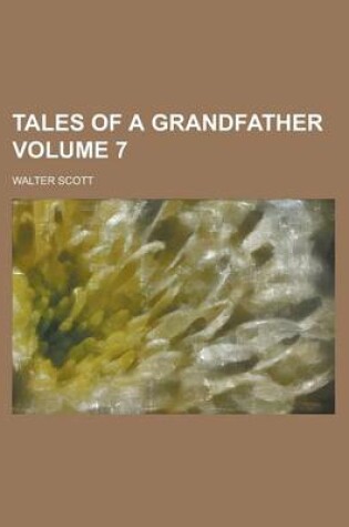 Cover of Tales of a Grandfather Volume 7