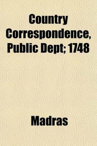 Cover of Country Correspondence, Public Dept (Volume 2); 1748