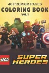 Book cover for Lego Super Heroes Coloring Book Vol1