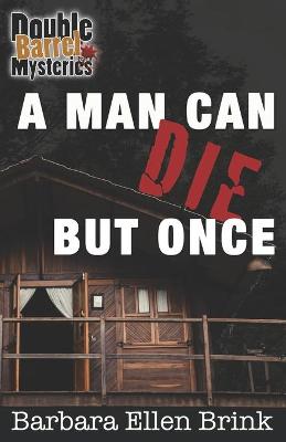 Book cover for A Man Can Die but Once