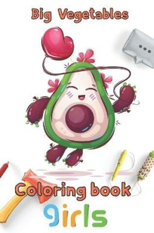 Cover of Big Vegetables Coloring book girls